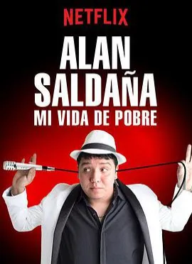 Alan Saldaña: Mi vida de pobre